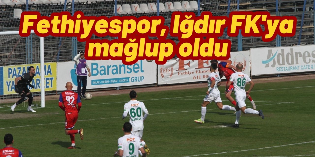 Fethiyespor, Iğdır FK'ya mağlup oldu