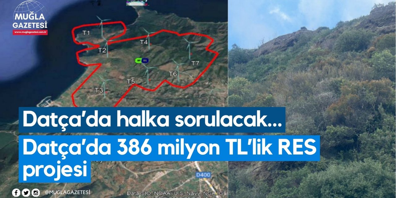 Datça’da halka sorulacak… Datça’da 386 milyon TL’lik RES projesi