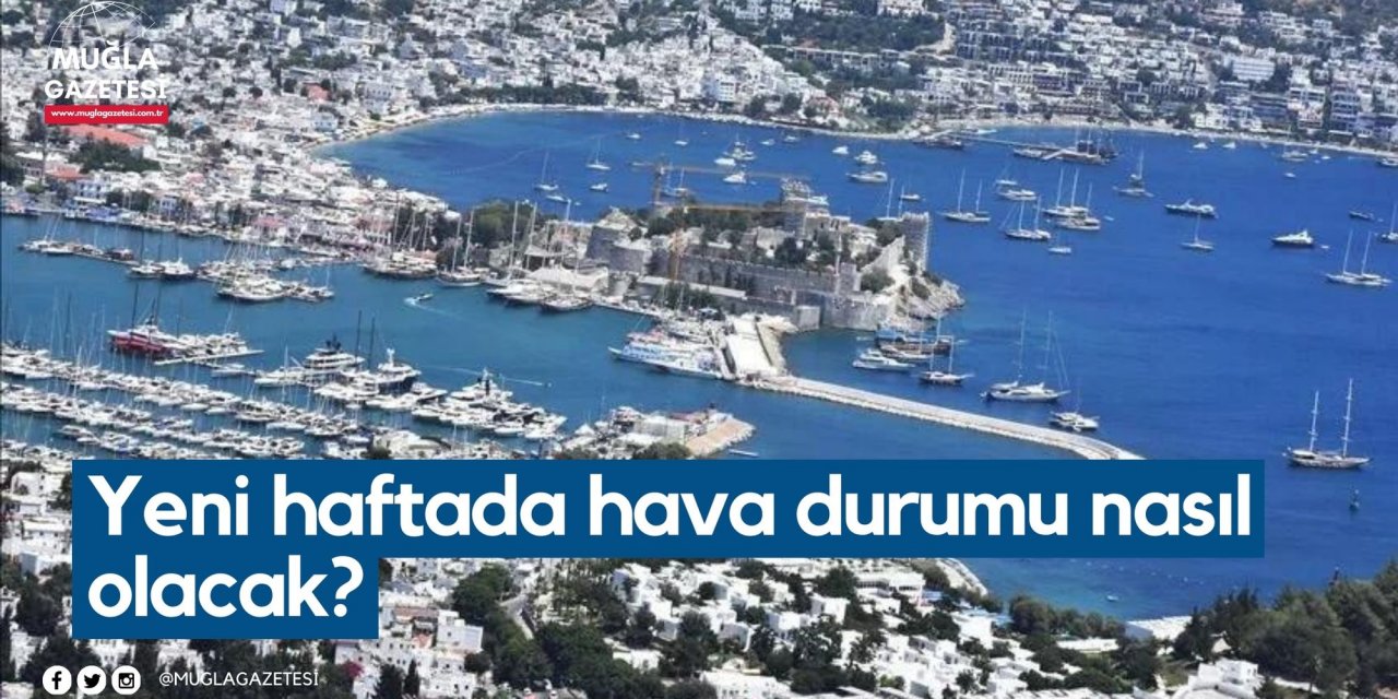 Yeni hafta da hava durumu nasıl olacak?