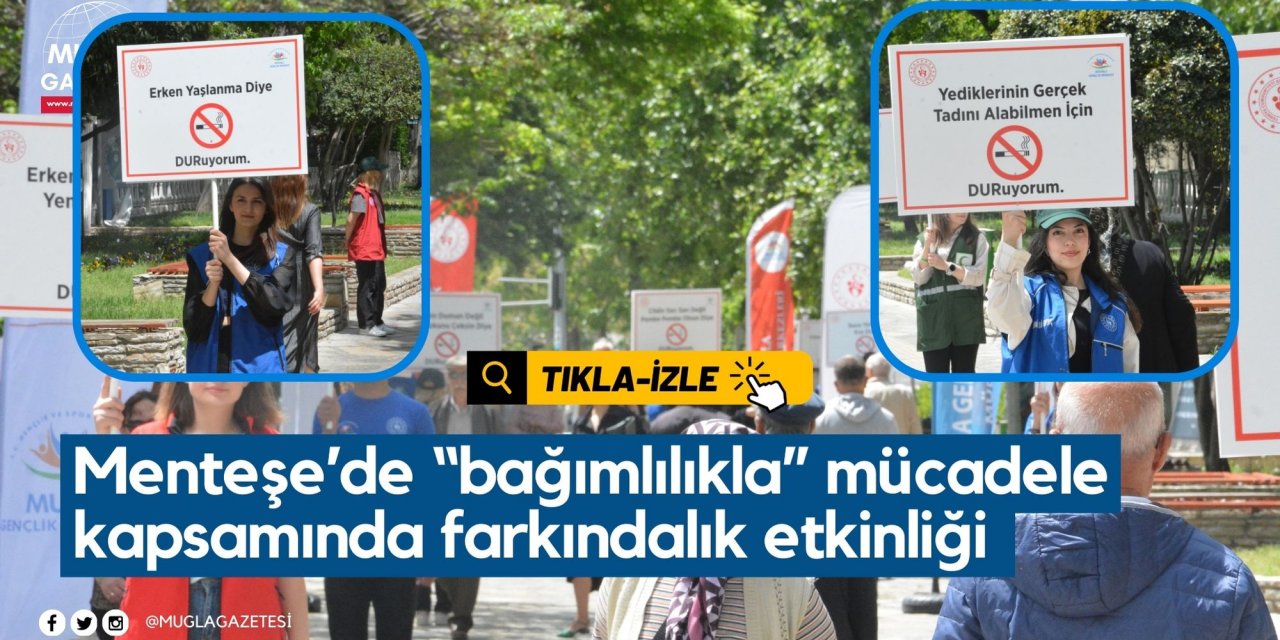 Menteşe’de “bağımlılıkla” mücadele kapsamında farkındalık etkinliği