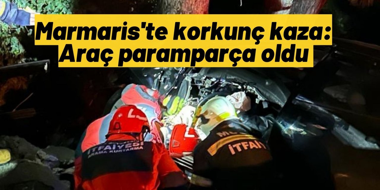 Marmaris'te korkunç kaza: Araç paramparça oldu