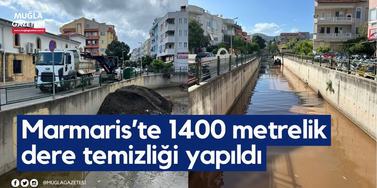 Marmaris’te 1400 metrelik dere temizliği yapıldı