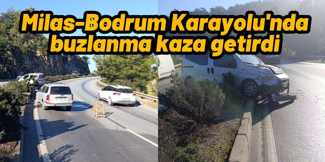 Milas-Bodrum Karayolu'nda buzlanma kaza getirdi