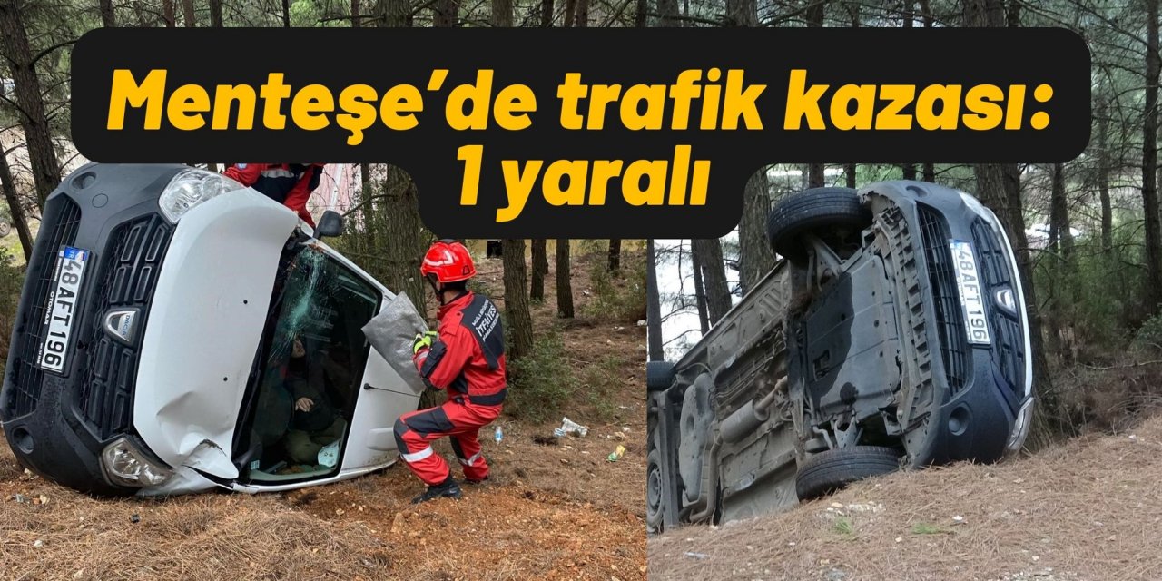 Menteşe’de trafik kazası: 1 yaralı