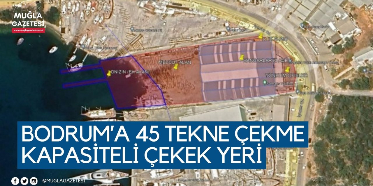 BODRUM’A 45 TEKNE ÇEKME KAPASİTELİ ÇEKEK YERİ