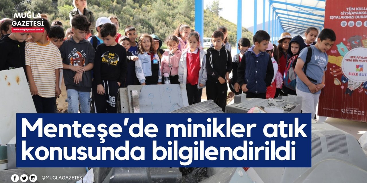 Menteşe’de minikler atık konusunda bilgilendirildi