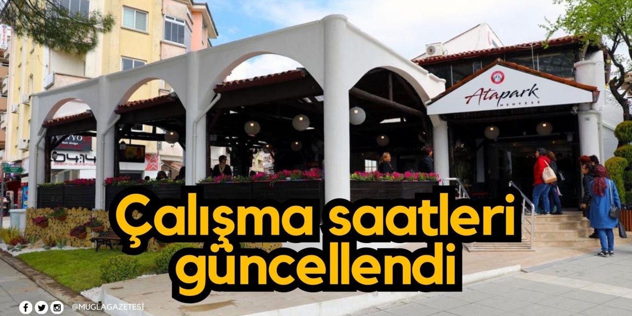 Menteşe Belediyesi işletmelerinin çalışma saatleri güncellendi