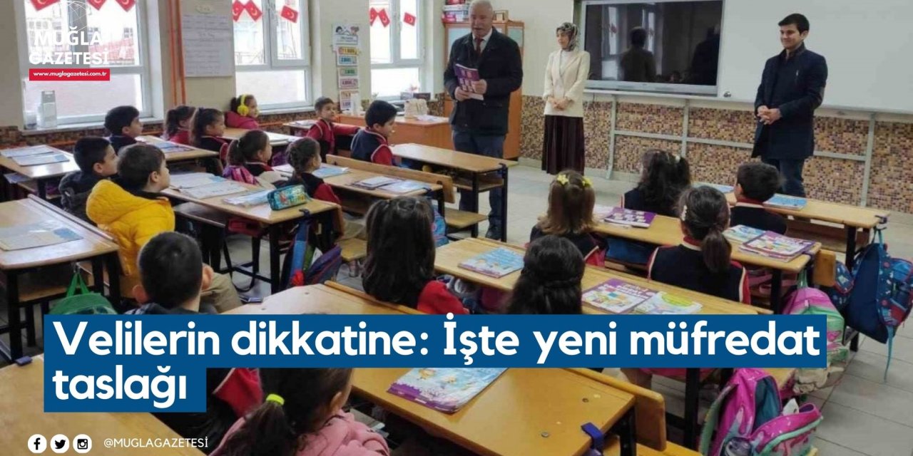 Velilerin dikkatine: İşte yeni müfredat taslağı