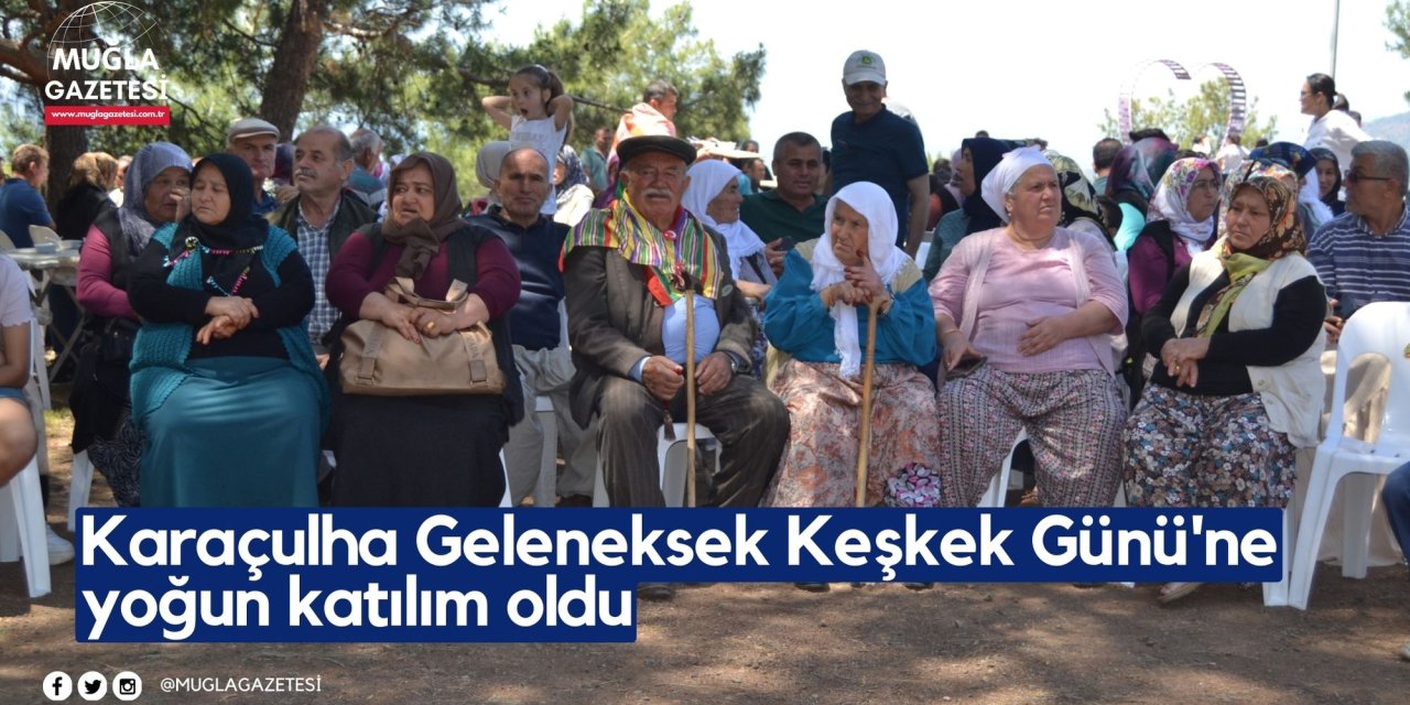 Karaçulha Geleneksek Keşkek Günü'ne yoğun katılım oldu