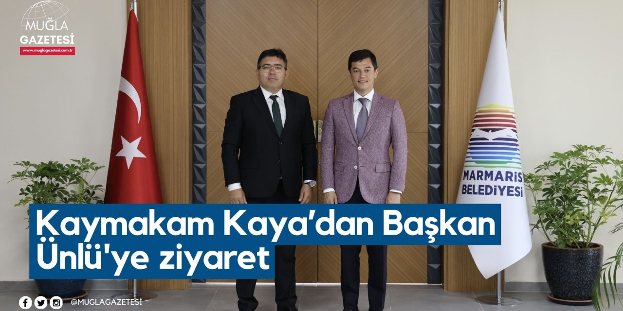 Kaymakam Kaya’dan Başkan Ünlü'ye ziyaret