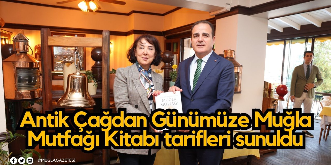 Antik Çağdan Günümüze Muğla Mutfağı Kitabı tarifleri sunuldu