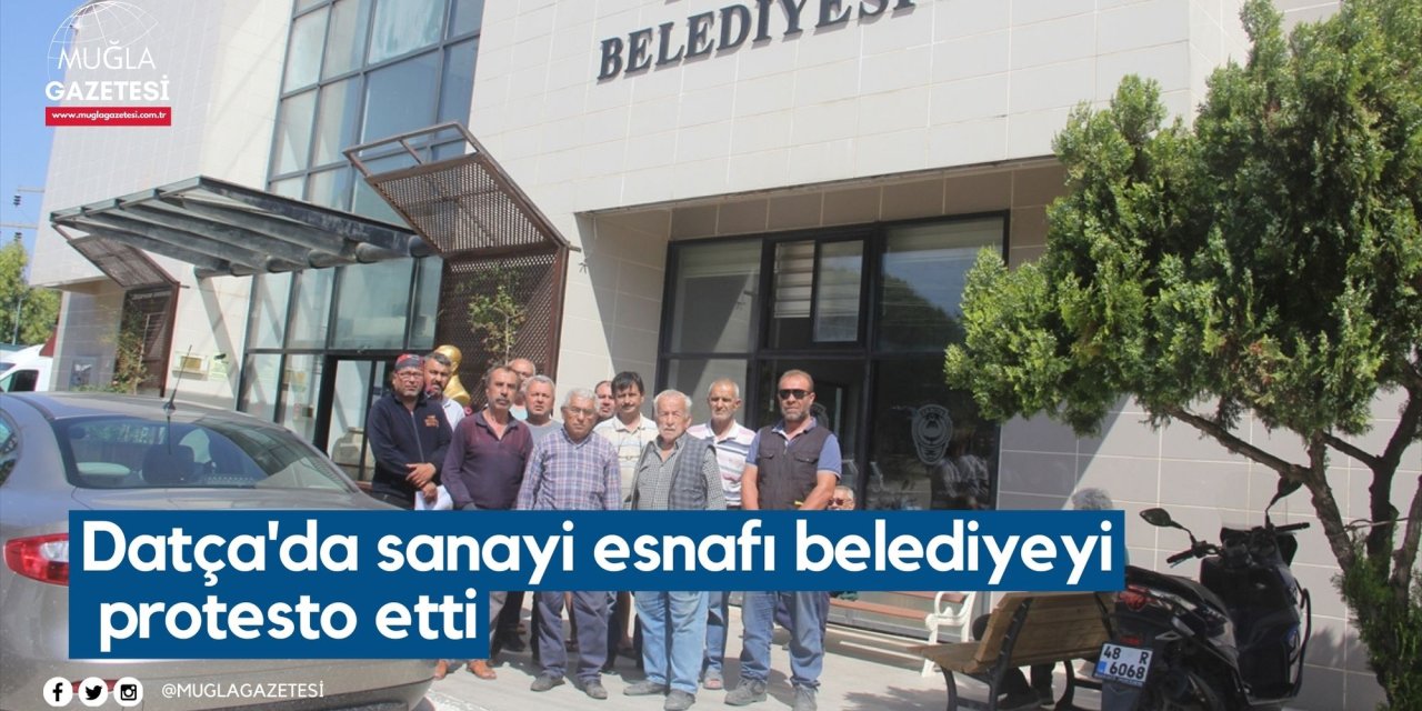 Datça'da sanayi esnafı belediyeyi protesto etti