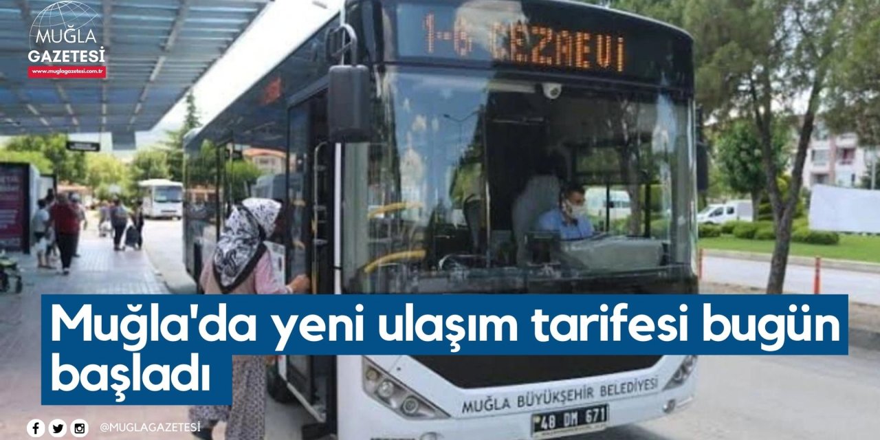 Muğla'da yeni ulaşım tarifesi bugün başladı