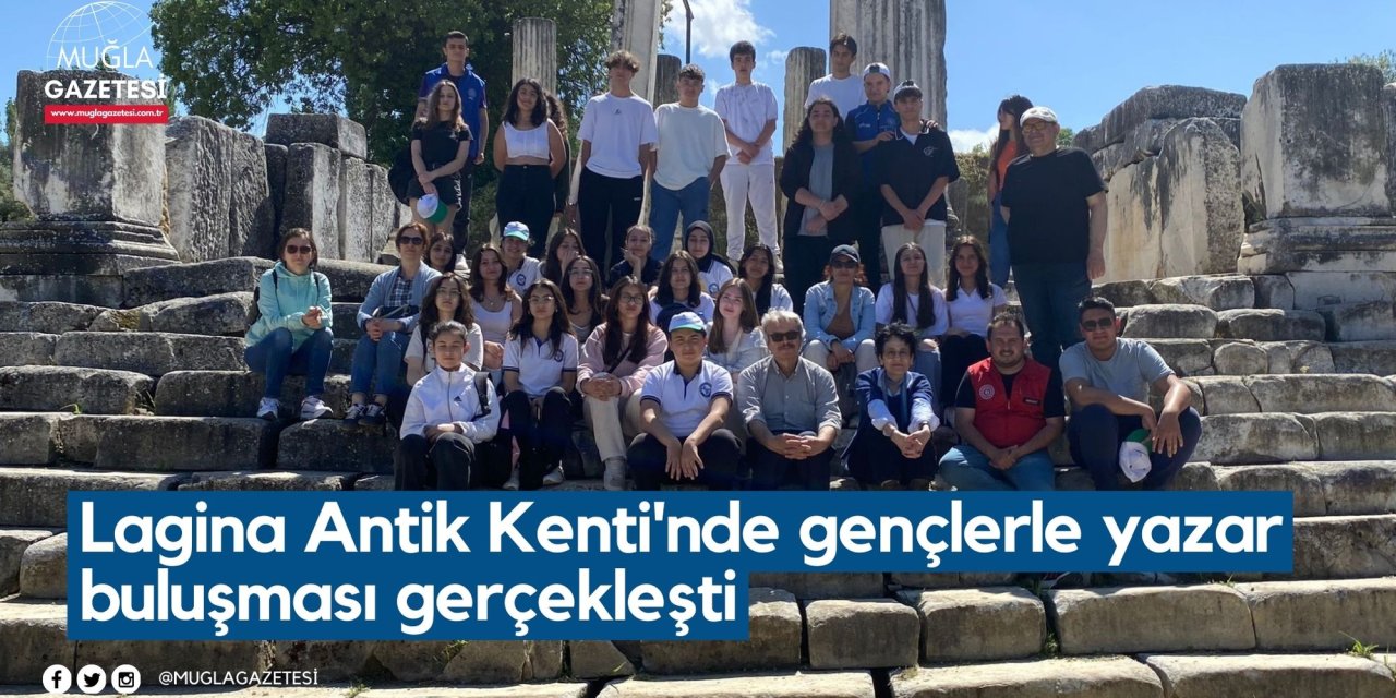 Lagina Antik Kenti'nde gençlerle yazar buluşması gerçekleşti