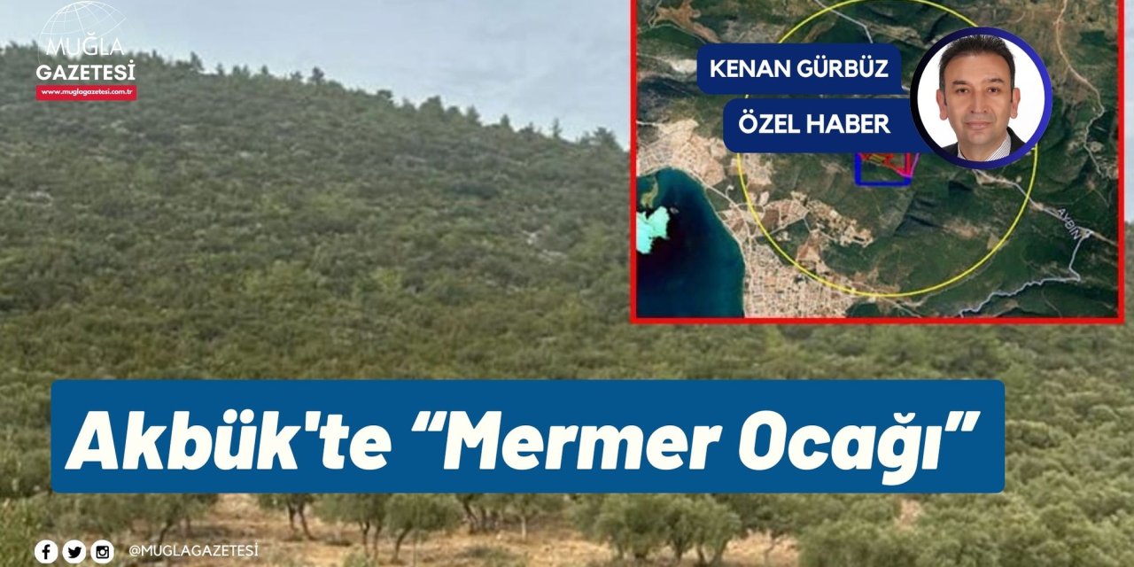 Akbük'te “Mermer Ocağı”