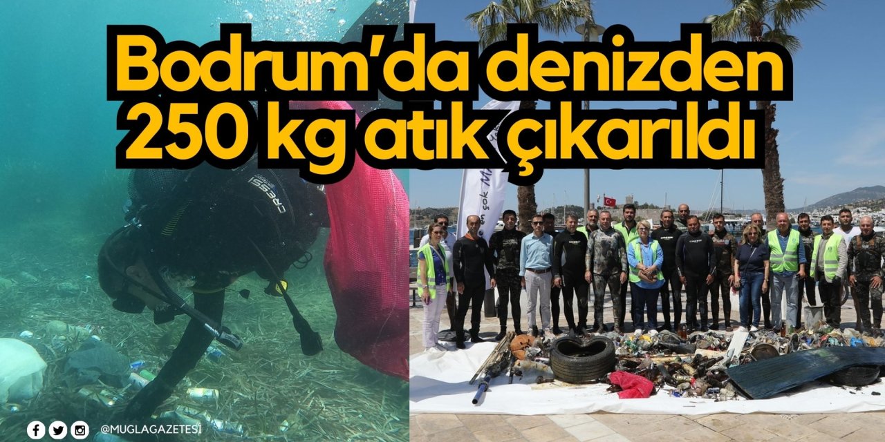 Bodrum’da denizden 250 kg atık çıkarıldı