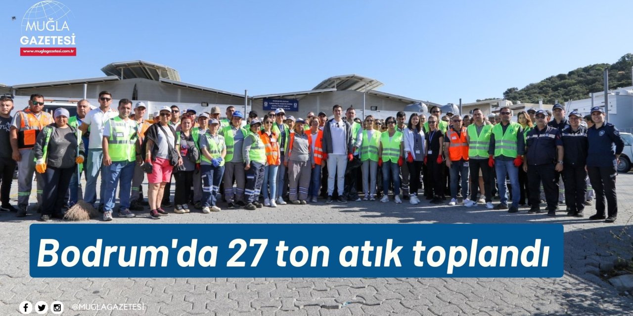 Bodrum'da 27 ton atık toplandı