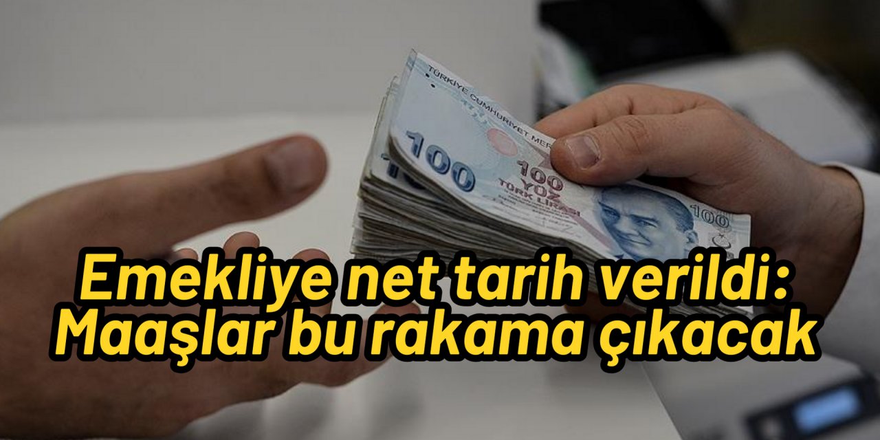 Emekliye net tarih verildi: Maaşlar bu rakama çıkacak