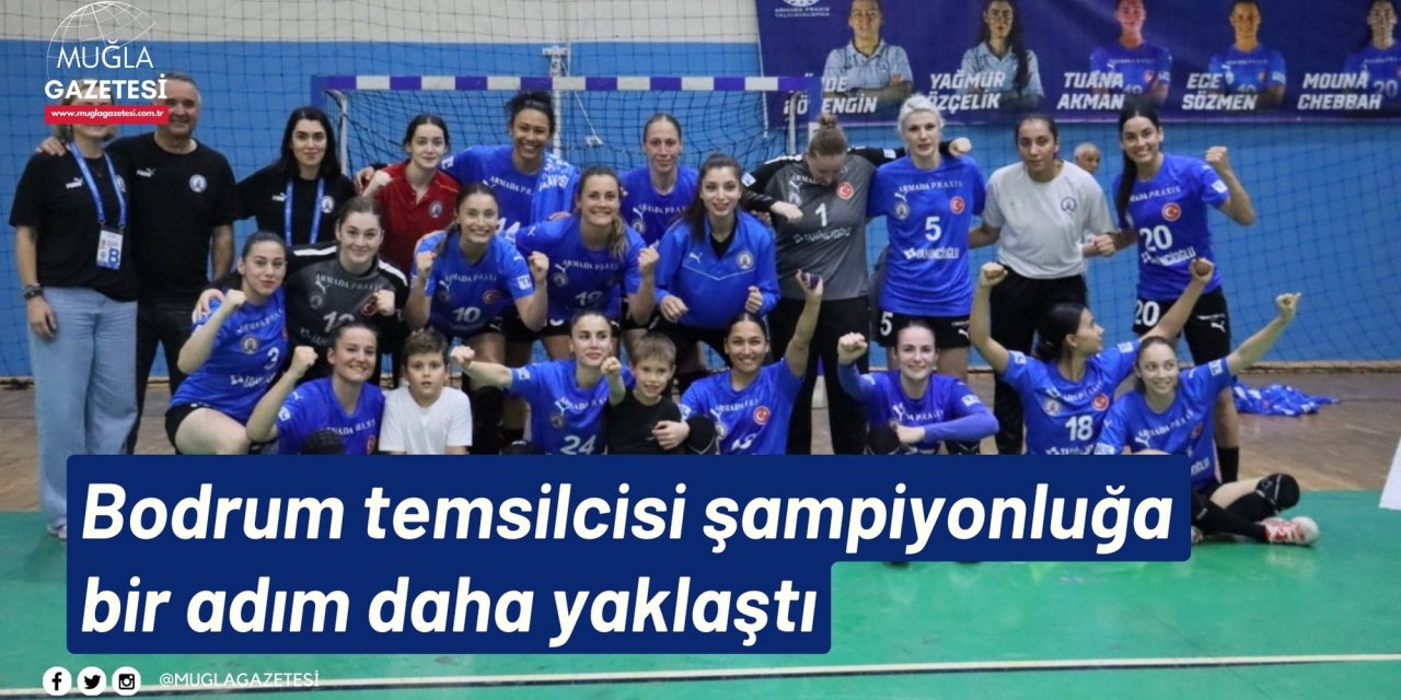Bodrum temsilcisi şampiyonluğa bir adım daha yaklaştı