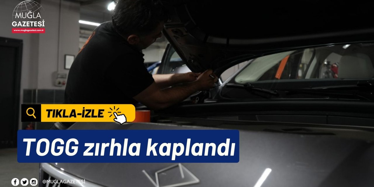 TOGG zırhla kaplandı