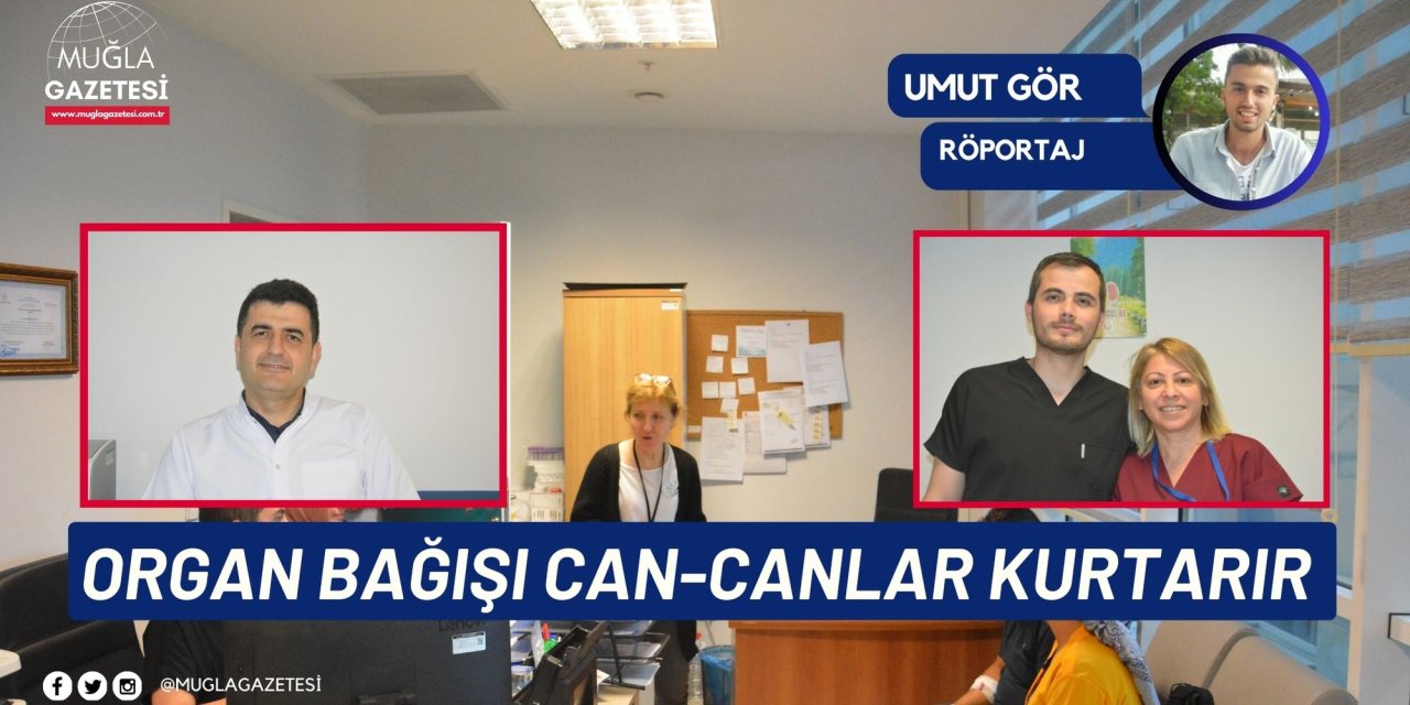 ORGAN BAĞIŞI CAN-CANLAR KURTARIR
