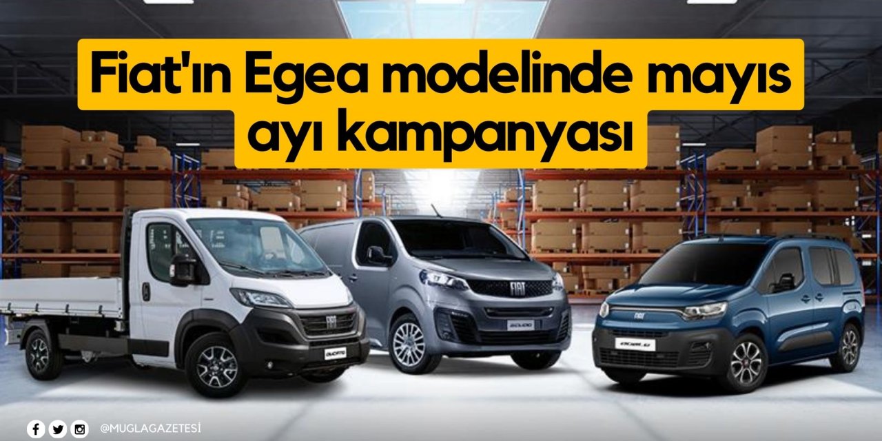 Fiat'ın Egea modelinde mayıs ayı kampanyası