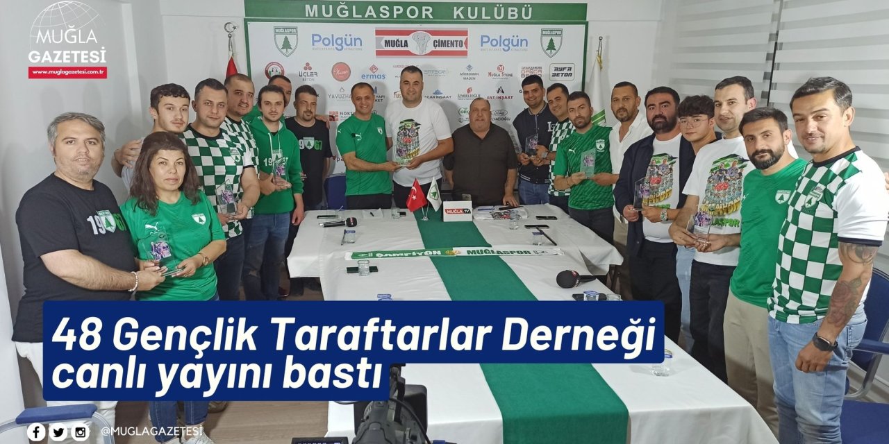 48 Gençlik Taraftarlar Derneği canlı yayını bastı