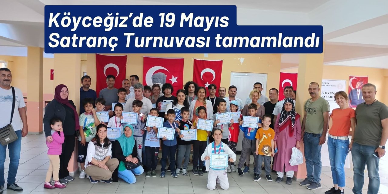 Köyceğiz’de 19 Mayıs Satranç Turnuvası tamamlandı