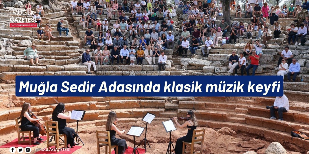 Muğla Sedir Adasında klasik müzik keyfi