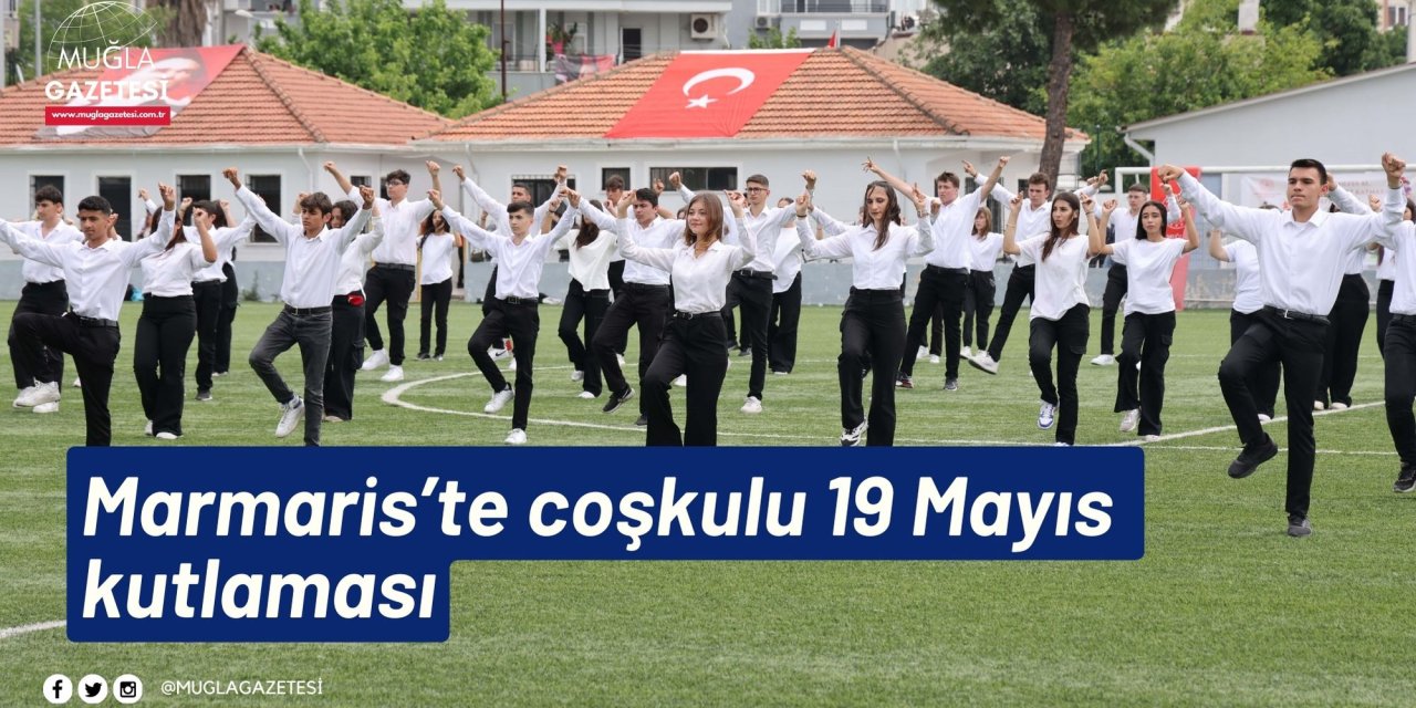 Marmaris’te coşkulu 19 Mayıs  kutlaması
