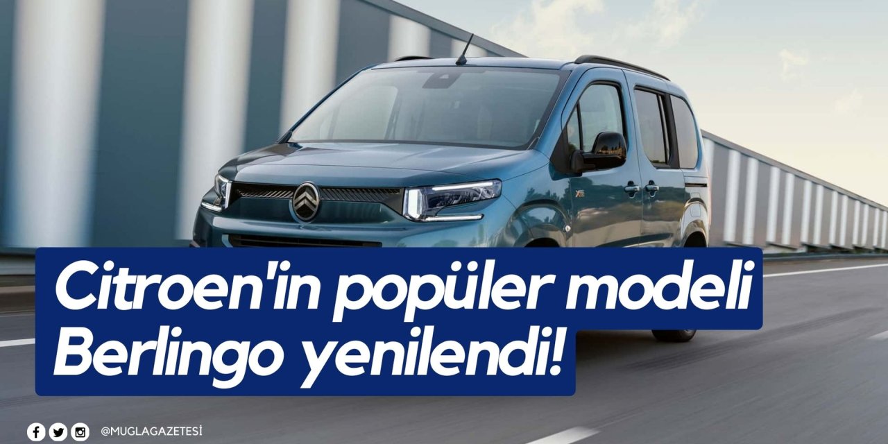 Citroen'in popüler modeli Berlingo yenilendi!