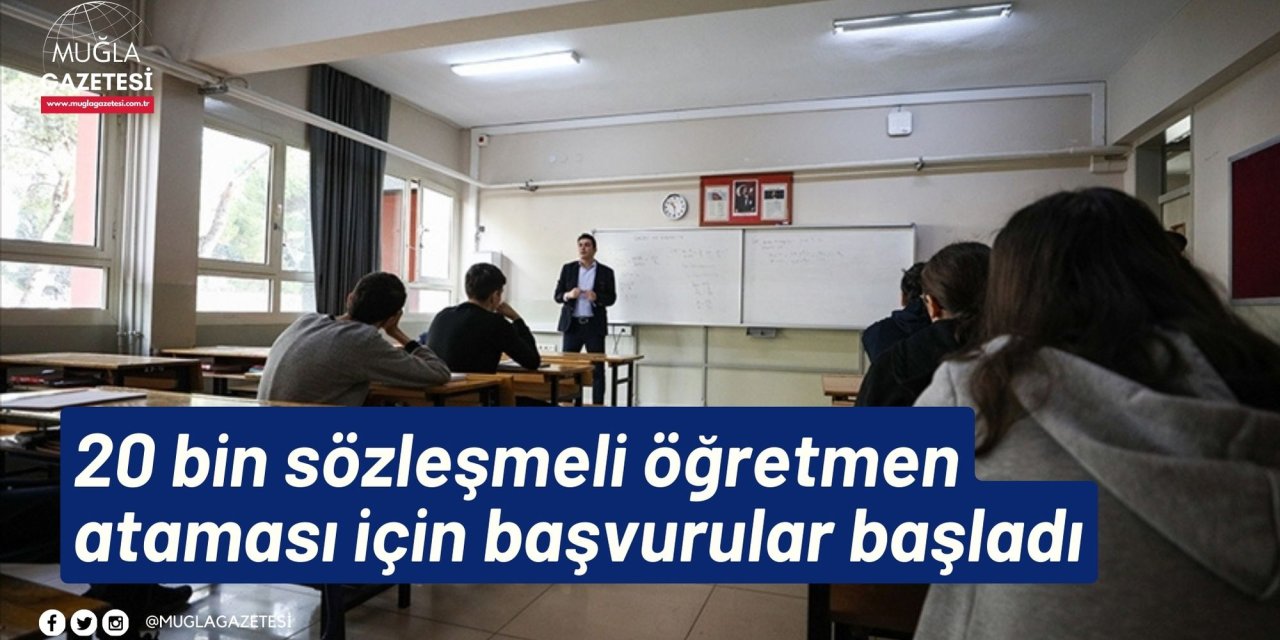 20 bin sözleşmeli öğretmen ataması için başvurular başladı