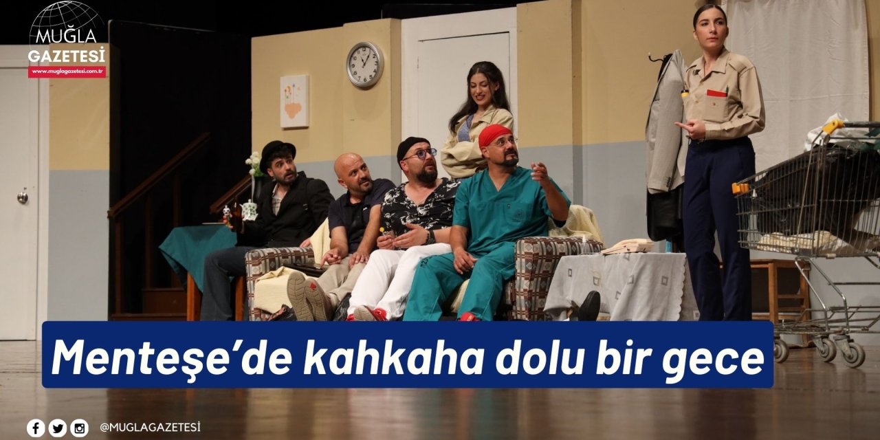 Menteşe’de kahkaha dolu bir gece