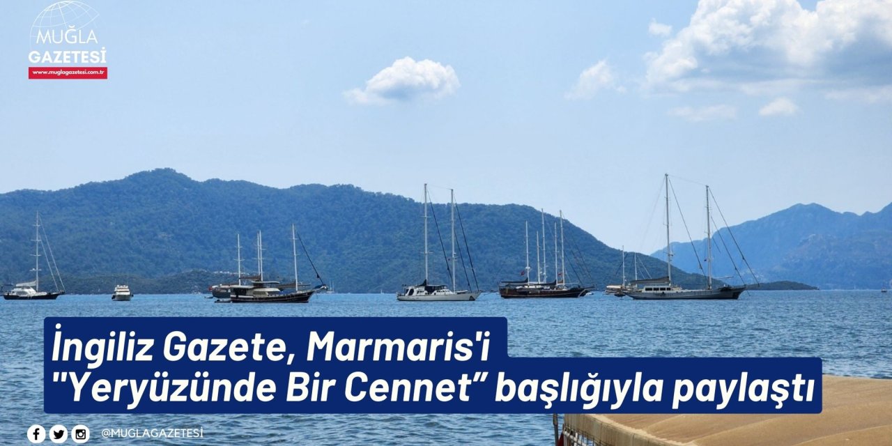 İngiliz Gazete, Marmaris'i 
