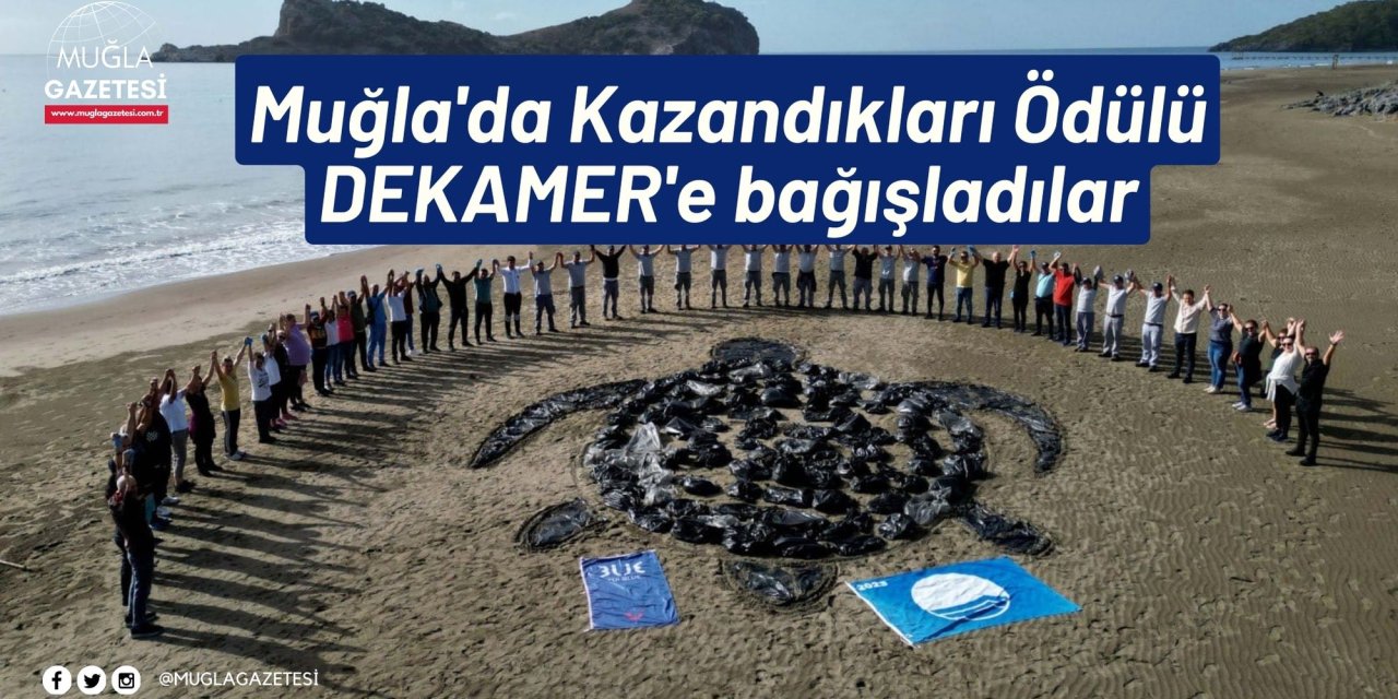 Muğla'da Kazandıkları Ödülü DEKAMER'e bağışladılar