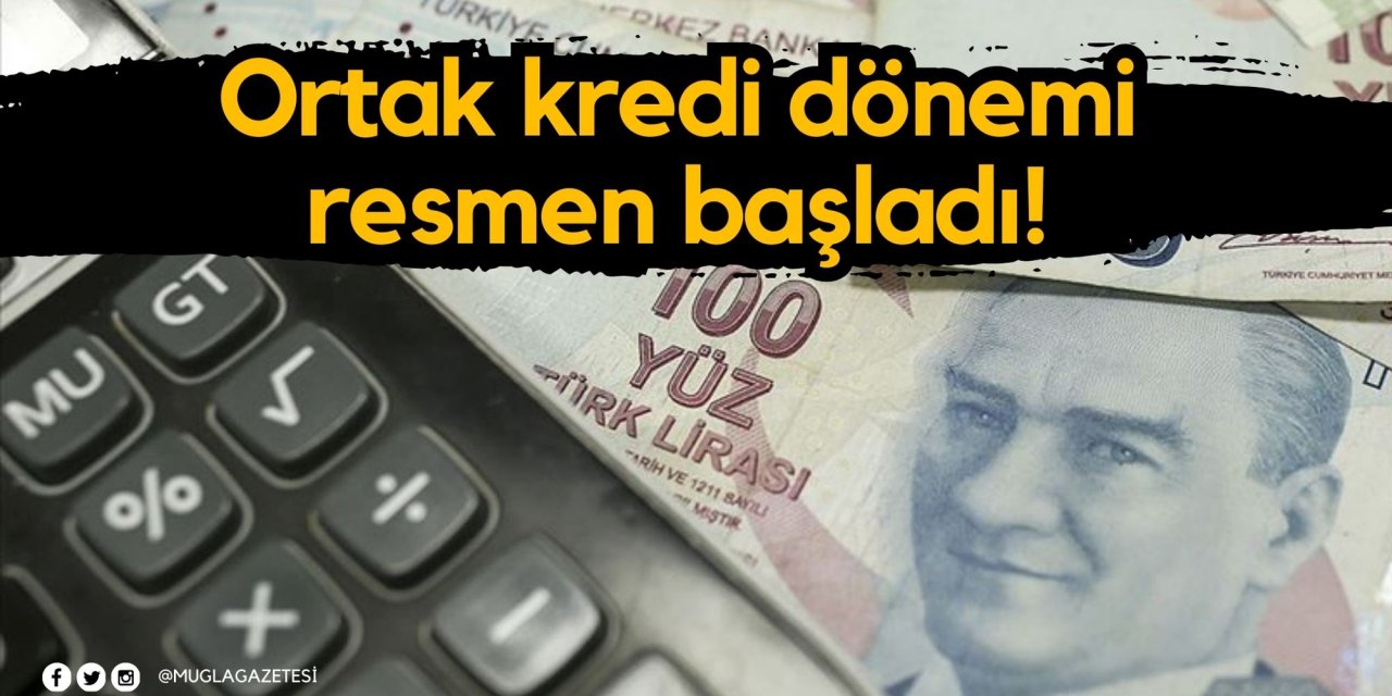 Ortak kredi dönemi resmen başladı!