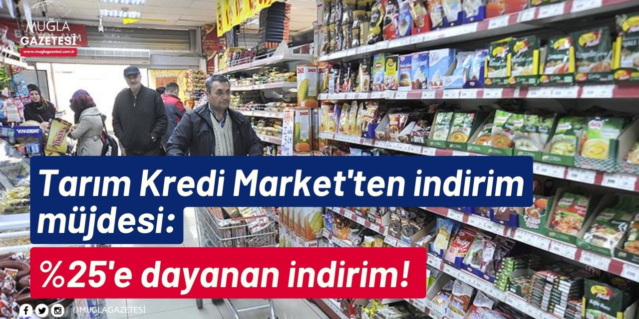 Tarım Kredi Market'ten indirim müjdesi: %25'e dayanan indirim!