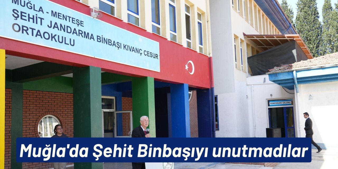 Muğla'da Şehit Binbaşıyı unutmadılar