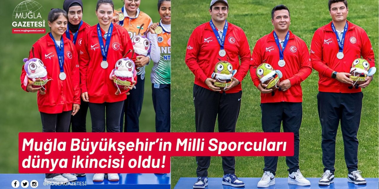 Muğla Büyükşehir’in Milli Sporcuları dünya ikincisi oldu!