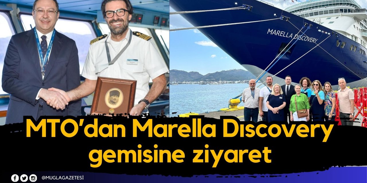 MTO’dan Marella Dıscovery gemisine ziyaret