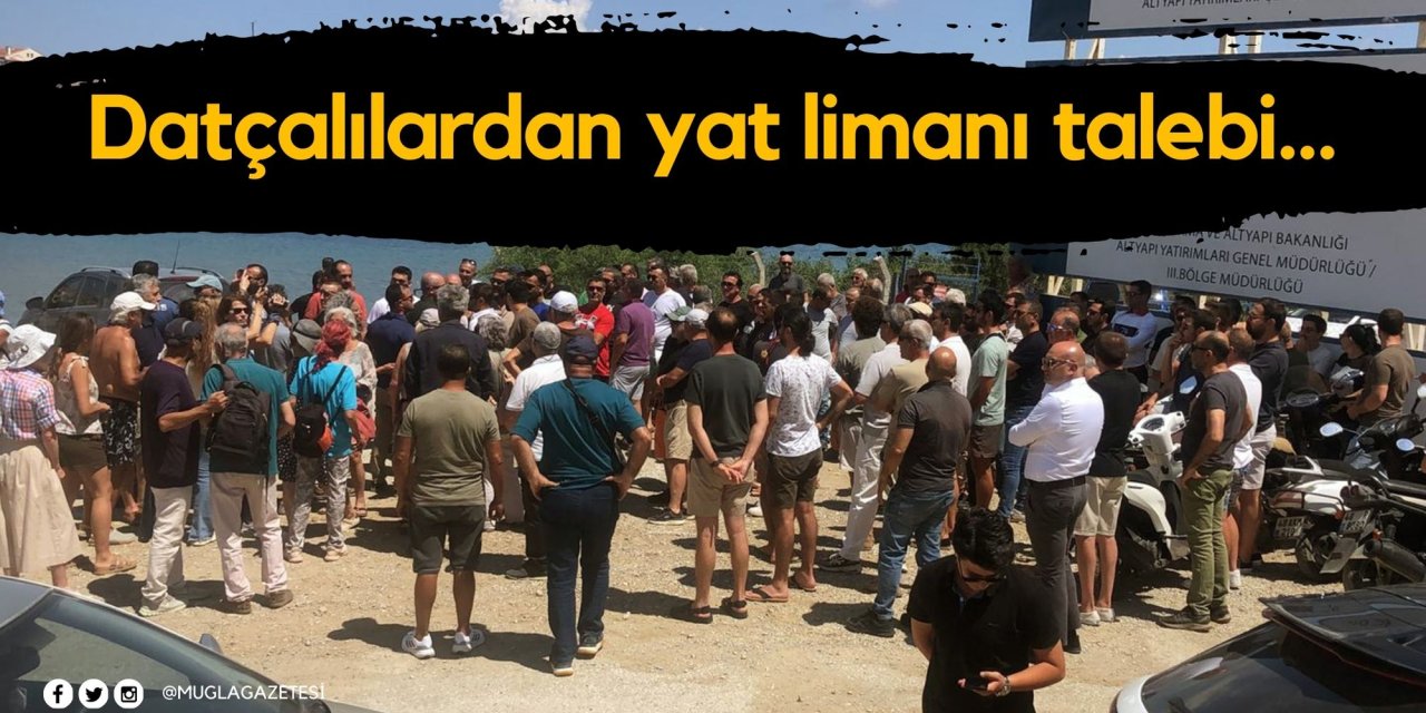Datçalılardan yat limanı talebi...
