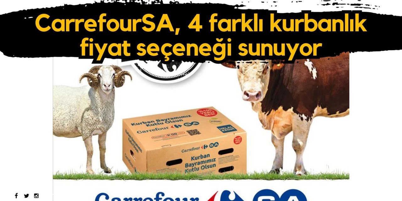 CarrefourSA, 4 farklı kurbanlık fiyat seçeneği sunuyor