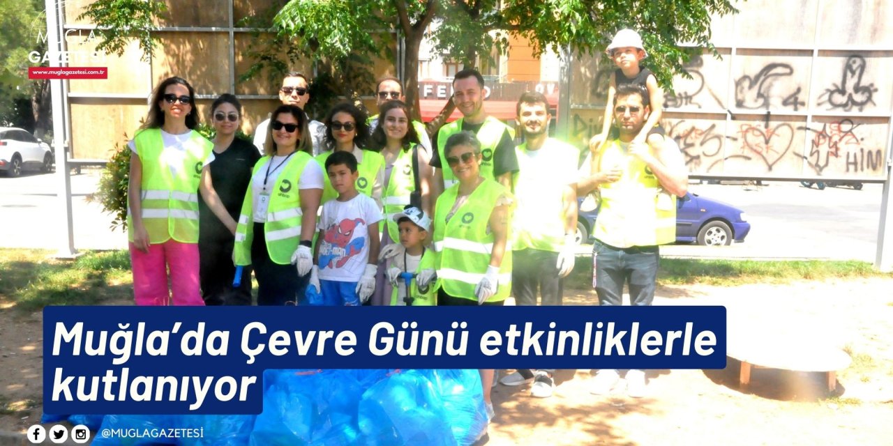 Muğla’da Çevre Günü etkinliklerle kutlanıyor