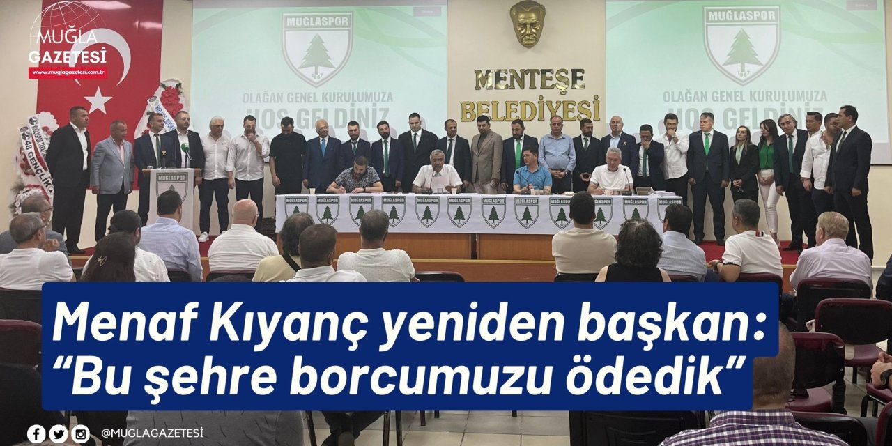 Menaf Kıyanç yeniden başkan: “Bu şehre borcumuzu ödedik”