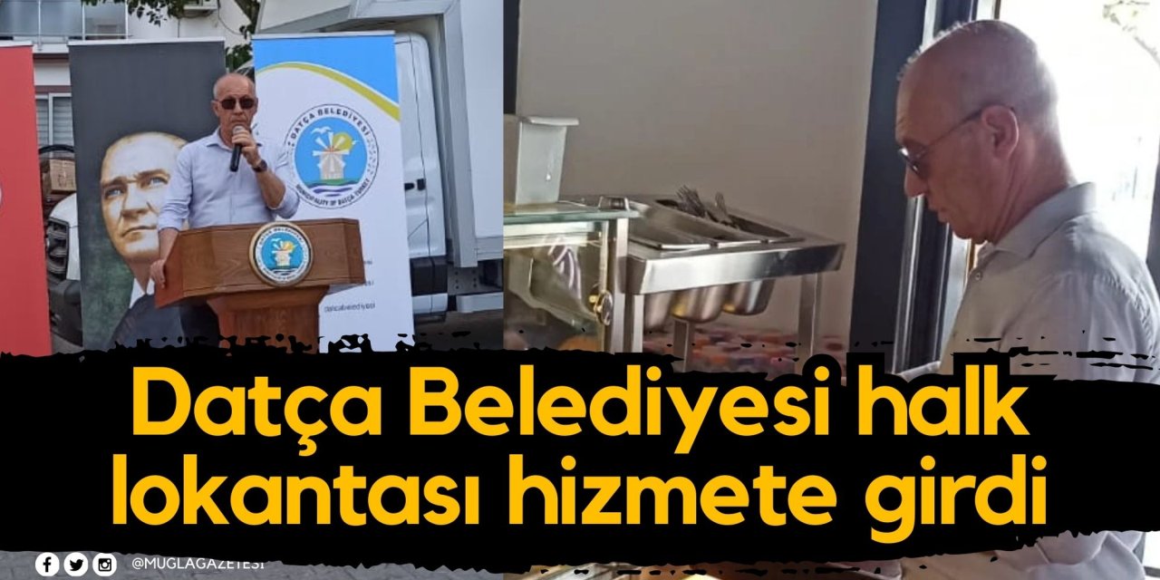 Datça Belediyesi halk lokantası hizmete girdi