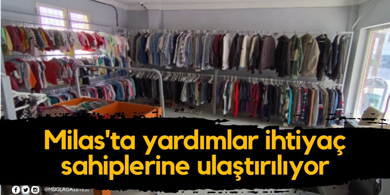 Milas'ta yardımlar ihtiyaç sahiplerine ulaştırılıyor