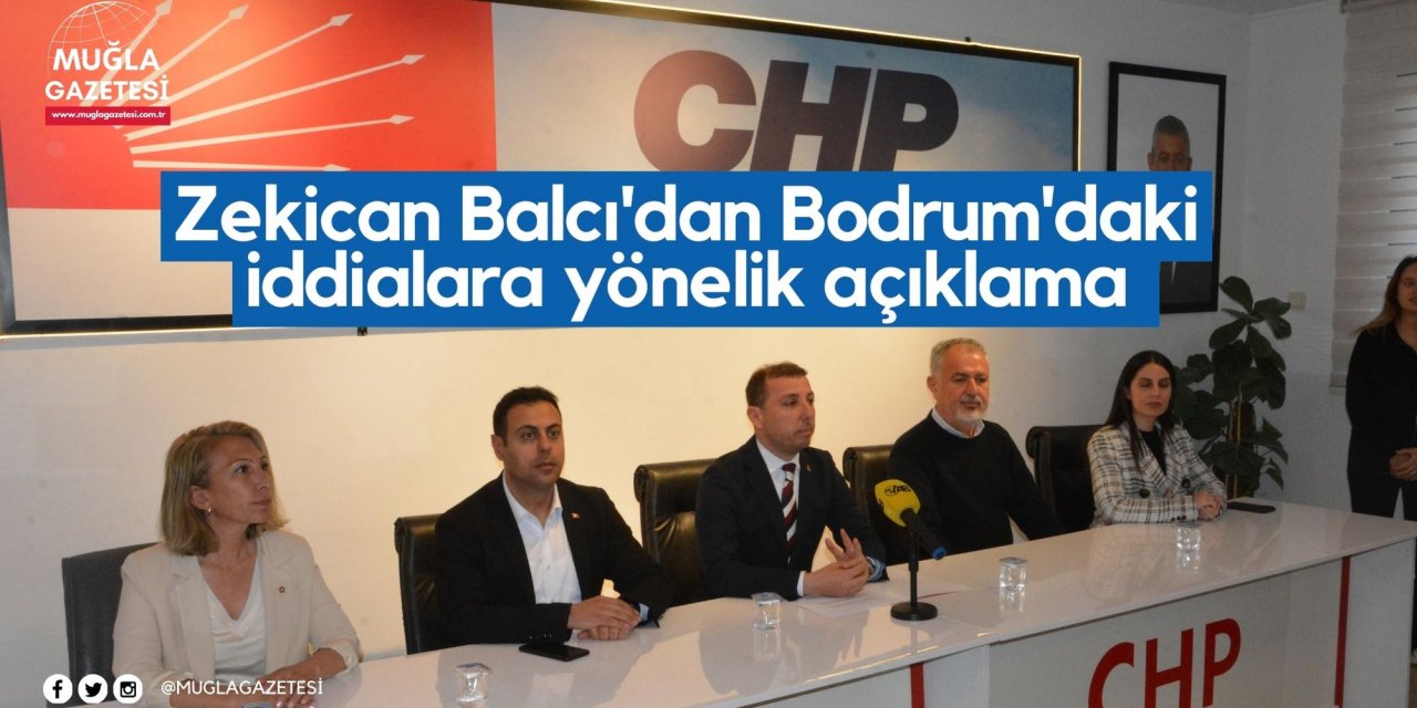 Zekican Balcı'dan Bodrum'daki iddialara yönelik açıklama