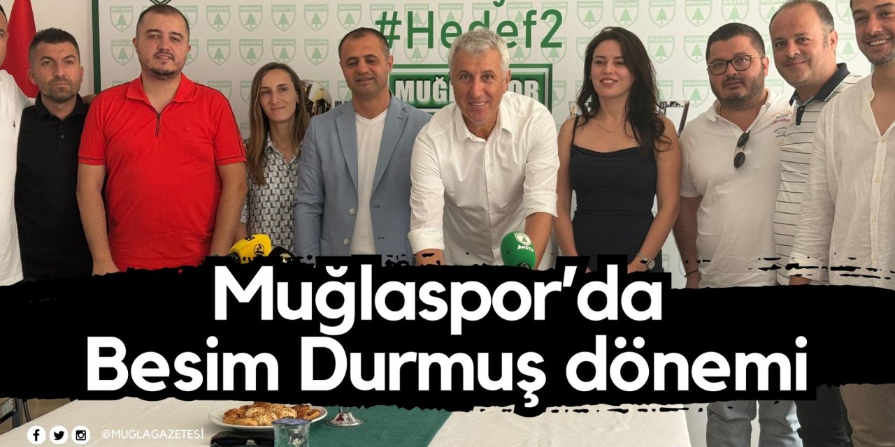 Muğlaspor’da Besim Durmuş dönemi
