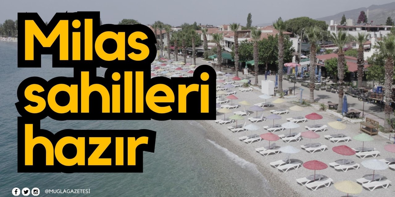 Milas sahilleri hazır