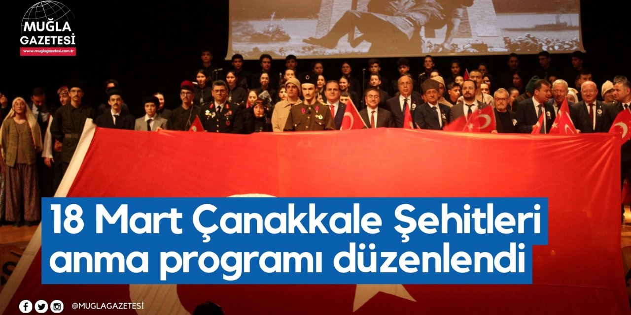 18 Mart Çanakkale Şehitleri anma programı düzenlendi